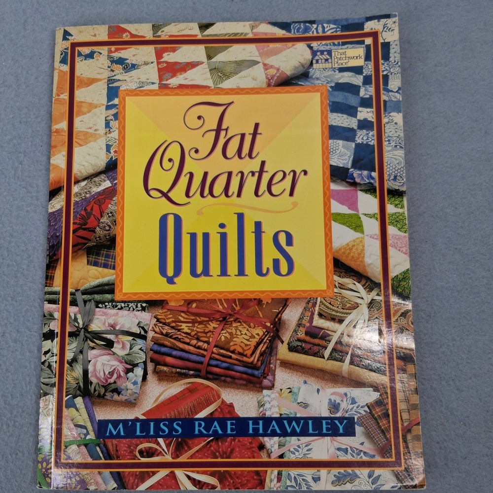 Fat Quarter Quilts M'Liss Rae Hawley 1999 Paperback